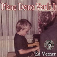 Ed Verner - Piano Demo Vault I