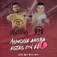 La 4.40 - Aunque Ahora Estes Con El