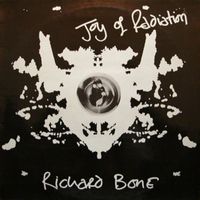 Richard BONE - Joy of Radiation