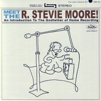 R. Stevie Moore - Meet The R. Stevie Moore! (Explicit)