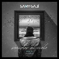 Samy Galí - Sonidos al Cielo, Vol. 3