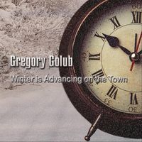 Gregory Golub - Winter Is Advancing on the Town