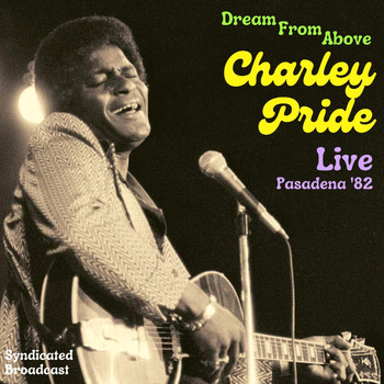 Charley Pride - Dream From Above (Live '82)