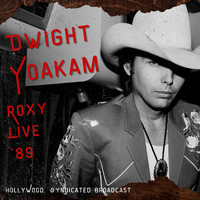 Dwight Yoakam - Roxy Live '89