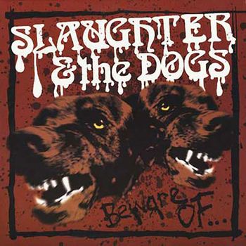 Slaughter & The Dogs - Beware of... (Explicit)