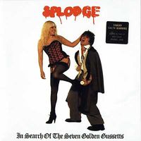 Splodge - In Search of the Seven Golden Gussets (Explicit)