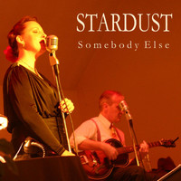 Stardust - Somebody Else