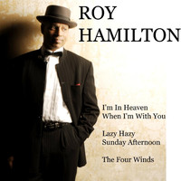 Roy Hamilton - Lazy Hazy Sunday Afternoon