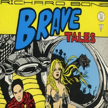 Richard BONE - Brave Tales