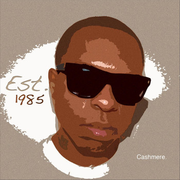 Cashmere - Est. 1985 (Explicit)
