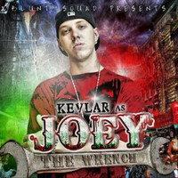 Kevlar - Joey The Wrench (Explicit)