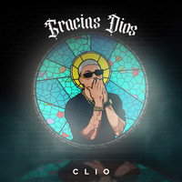 Clio - Gracias Dios (Explicit)