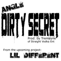 ANGLE - Dirty Secret (Explicit)