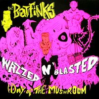 The Batfinks - Wazzed n' Blasted (Explicit)