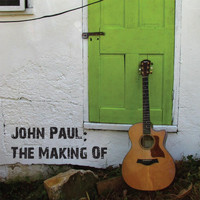 John Paul - John Paul: The Making Of