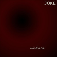Joke - Violenza - Single