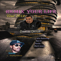 Dwayne Omarr - Remix Your Life Tour