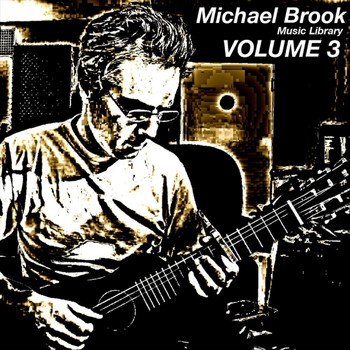 Michael Brook - Music Library, Vol. 3