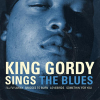 King Gordy - Sings The Blues (Explicit)