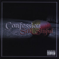 Confession - Still Sinful (Explicit)