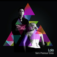 Lolo - Semi Precious Tones (Explicit)