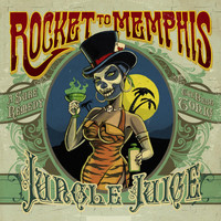 Rocket to Memphis - Jungle Juice