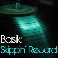 Basik - Skippin' Record
