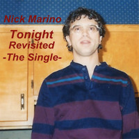 Nick Marino - Tonight-Revisited -The Single-