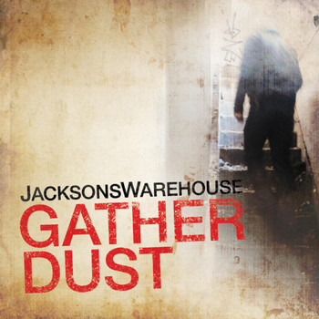 Jacksonswarehouse - Gather Dust
