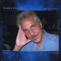 Randy Rico - Past Present Future