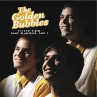 The Golden Bubbles - The Last Disco Band in America: Part 1