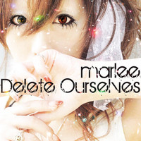 Marlee - Delete Ourselves