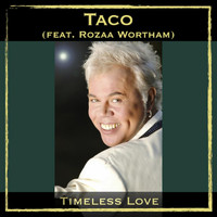 Taco - Timeless Love (feat. Rozaa Wortham)