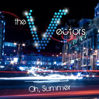 The Vectors - Oh, Summer