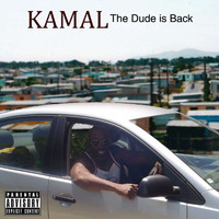 Kamal - The Dude Is Back (Explicit)