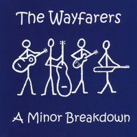 The Wayfarers - A Minor Breakdown
