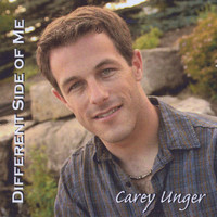 Carey Unger - Different Side Of Me