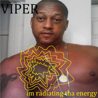 Viper - Im Radiating Tha Energy