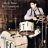 Shelly Manne - The Remasters (All Tracks Remastered)