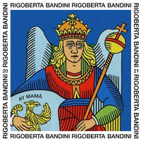 Rigoberta Bandini - Ay Mama