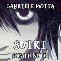Gabriele Motta - Suiri (From "Death Note")
