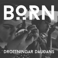 Börn - Drottningar Dauðans