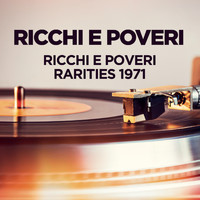 Ricchi E Poveri - Ricchi e Poveri - Rarities 1971