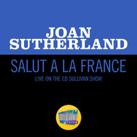 Joan Sutherland - Salut a la France (Live On The Ed Sullivan Show, December 8, 1968)