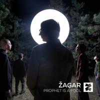 Zagar - Prophet Is A Fool