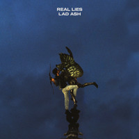 Real Lies - Lad Ash (Explicit)