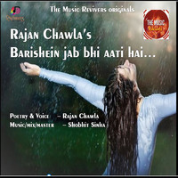 Rajan Chawla - Barishein Jab Bhi Aati Hai