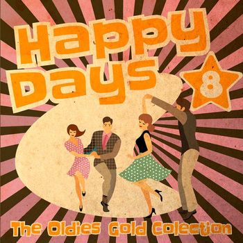 Various Artists - Happy Days - The Oldies Gold Collection (Volume 8)