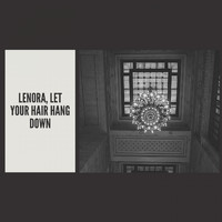 Burl Ives - Lenora, Let Your Hair Hang Down