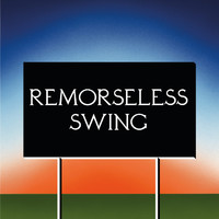 Don't Worry - Remorseless Swing (Explicit)